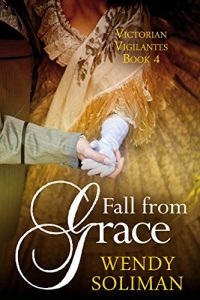 Download Fall from Grace (Victorian Vigilantes Book 4) pdf, epub, ebook