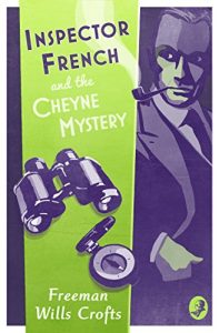 Download Inspector French and the Cheyne Mystery (Inspector French Mystery, Book 2) pdf, epub, ebook