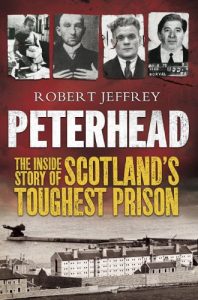 Download Peterhead: Inside Scotland’s Toughest Prison pdf, epub, ebook