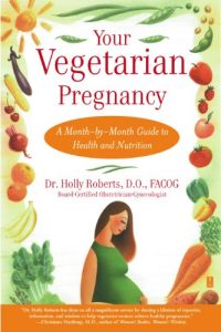 Download Your Vegetarian Pregnancy: A Month-by-Month Guide to Health and Nutrition (Fireside Books (Fireside)) pdf, epub, ebook