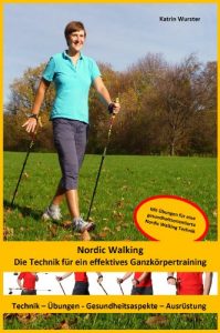 Download Nordic Walking – Die Technik für ein effektives Ganzkörpertraining (German Edition) pdf, epub, ebook