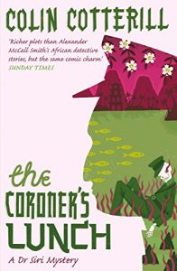 Download The Coroner’s Lunch: A Dr Siri Murder Mystery (Dr Siri Paiboun Mystery Book 1) pdf, epub, ebook
