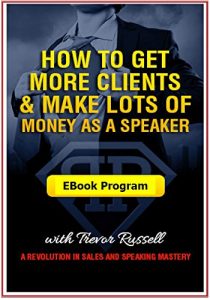 Download How to Get More Clients and Make Lots of Money as a Speaker: A REVOLUTION IN SALES ANS SPEAKING MASTERY pdf, epub, ebook