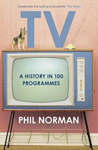 Download A History of Television in 100 Programmes pdf, epub, ebook