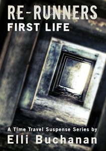 Download Re-Runners First Life: A Time Travel Suspense Series pdf, epub, ebook