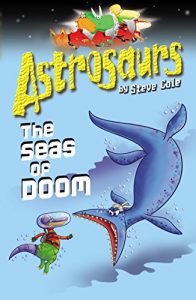 Download Astrosaurs 3: The Seas Of Doom pdf, epub, ebook
