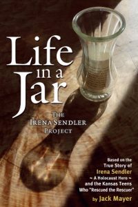 Download Life in a Jar: The Irena Sendler Project pdf, epub, ebook