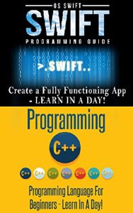 Download App Development:  Swift and C ++ : Programming Guide: Learn In A Day! (Swift, C++, Mobile Apps, Apps) pdf, epub, ebook