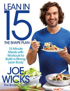 Download Lean in 15 – The Shape Plan: 15 Minute Meals With Workouts to Build a Strong, Lean Body pdf, epub, ebook