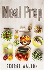 Download Meal Prep: The Ultimate Meal Prep Guide pdf, epub, ebook