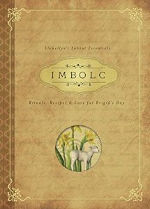 Download Imbolc: Rituals, Recipes & Lore for Brigid’s Day (Llewellyn’s Sabbat Essentials) pdf, epub, ebook