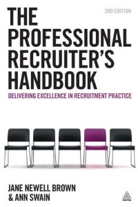 Download The Professional Recruiter’s Handbook: Delivering Excellence in Recruitment Practice pdf, epub, ebook