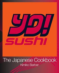 Download YO Sushi: The Japanese Cookbook pdf, epub, ebook