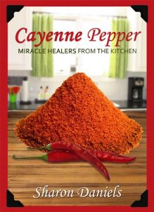 Download Cayenne Pepper Cures (Miracle Healers From The Kitchen Book 1) pdf, epub, ebook