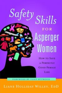 Download Safety Skills for Asperger Women: How to Save a Perfectly Good Female Life pdf, epub, ebook