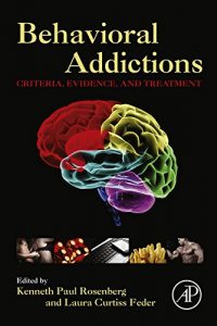 Download Behavioral Addictions: Criteria, Evidence, and Treatment pdf, epub, ebook