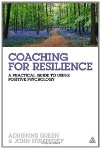 Download Coaching for Resilience: A Practical Guide to Using Positive Psychology pdf, epub, ebook