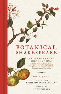Download Botanical Shakespeare: An Illustrated Compendium of all the Flowers, Fruits, Herbs, Trees, Seeds, and Grasses Cited by the World’s Greatest Playwright pdf, epub, ebook