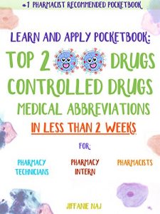 Download Learn and Apply Pocketbook: Top 200 Drugs, Controlled Drugs, Medical Abbreviations in Less than 2 weeks pdf, epub, ebook