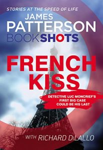 Download French Kiss: BookShots (Detective Luc Moncrief Series) pdf, epub, ebook