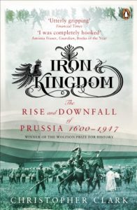 Download Iron Kingdom: The Rise and Downfall of Prussia, 1600-1947 pdf, epub, ebook