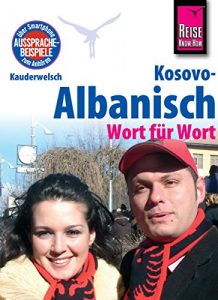 Download Reise Know-How Kauderwelsch Kosovo-Albanisch – Wort für Wort: Kauderwelsch-Sprachführer Band 221 (German Edition) pdf, epub, ebook