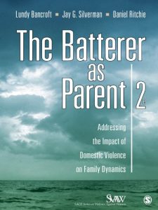 Download The Batterer as Parent: Addressing the Impact of Domestic Violence on Family Dynamics (SAGE Series on Violence against Women) pdf, epub, ebook