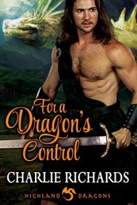 Download For a Dragon’s Control (Highland Dragons Book 10) pdf, epub, ebook