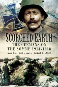 Download Scorched Earth: The Germans on the Somme 1914-18 pdf, epub, ebook