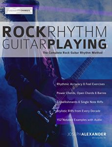 Download Rock Rhythm Guitar Playing: The Complete Guitar to Mastering Rock Rhythm Guitar pdf, epub, ebook
