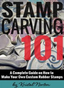 Download Stamp Carving 101: A Complete Guide on How to Make Your Own Custom Rubber Stamps pdf, epub, ebook