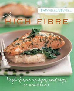 Download Eat Well Live Well High Fibre: High Fibre Recipes and Tips pdf, epub, ebook