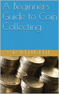 Download A Beginners Guide to Coin Collecting pdf, epub, ebook