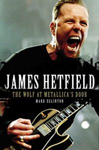 Download James Hetfield – The Wolf At Metallica’s Door pdf, epub, ebook