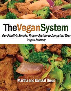 Download The Vegan System: Our Family’s Simple, Proven System To Jumpstart Your Vegan Journey pdf, epub, ebook