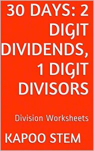 Download 30 Division Worksheets with 2-Digit Dividends, 1-Digit Divisors: Math Practice Workbook (30 Days Math Division Series) pdf, epub, ebook