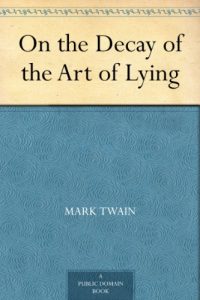 Download On the Decay of the Art of Lying pdf, epub, ebook