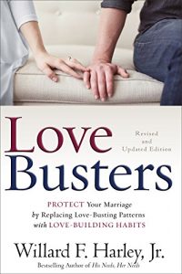 Download Love Busters: Protect Your Marriage by Replacing Love-Busting Patterns with Love-Building Habits pdf, epub, ebook