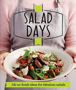 Download Salad Days: Oh-so-fresh ideas for fabulous salads pdf, epub, ebook