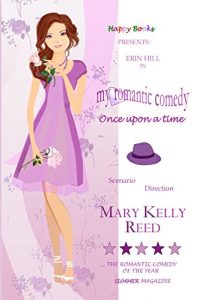 Download My Romantic Comedy: Once Upon a Time Book 1 (A delicious romantic comedy) pdf, epub, ebook