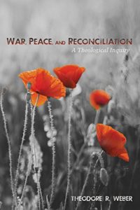 Download War, Peace, and Reconciliation: A Theological Inquiry pdf, epub, ebook