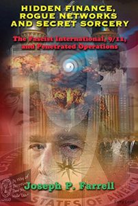 Download Hidden Finance, Rogue Networks, and Secret Sorcery: The Fascist International, 9/11, and Penetrated Operations pdf, epub, ebook