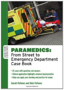 Download Paramedics: From Street To Emergency Department Case Book (Case Books) pdf, epub, ebook