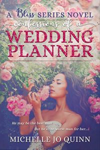 Download Confessions of a Wedding Planner (Bliss Series Book 1) pdf, epub, ebook
