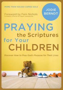 Download Praying the Scriptures for Your Children: Discover How to Pray God’s Purpose for Their Lives pdf, epub, ebook