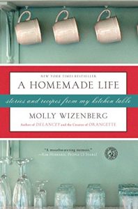 Download A Homemade Life: Stories and Recipes from My Kitchen Table pdf, epub, ebook