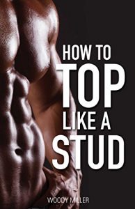 Download How To Top Like A Stud: A Penetrating Guide to Gay Sex pdf, epub, ebook