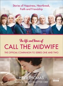 Download The Life and Times of Call the Midwife: The Official Companion to Series One and Two pdf, epub, ebook