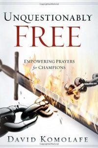 Download Unquestionably Free: Empowering Prayers for Champions pdf, epub, ebook