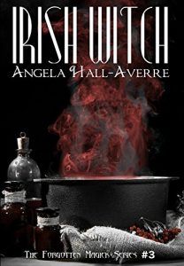 Download Irish Witch (The Forgotten Magick Series Book 3) pdf, epub, ebook